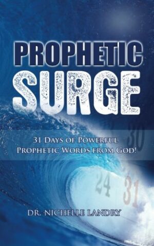 Prophetic Surge: 31 Days of Powerful Prophetic Words from God!